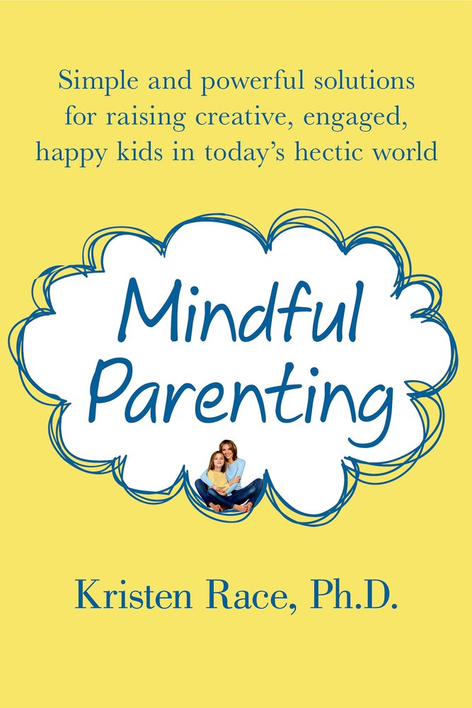 in-her-new-book-mindful-parenting-dr-kristen-race-arms-parents-with